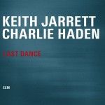 Keith Jarret & Charlie Haden: "Last Dance"